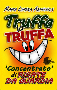9788898414192 - Truffa la truffa. Concentrato di risate da guardia