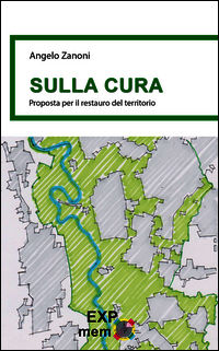 9788898414284 - Sulla cura. Proposta per il restauro del territorio