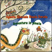 9788898414413 - Agente speciale Biscia Dorata. Avventure in pineta