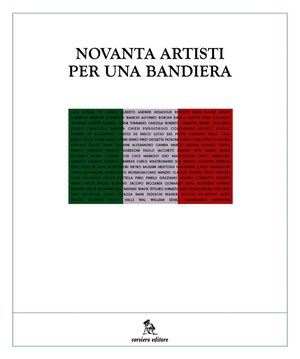9788898420001 - Novanta artisti per una bandiera. Una mostra per il nuovo ospedale della donna e del bambino di Reggio Emilia. Ediz. ill