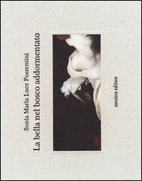 9788898420285 - La bella nel bosco addormentato. Ediz. illustrata