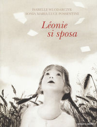 9788898420780 - Léonie si sposa