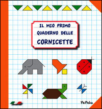 9788898421138 - Il mio primo quaderno delle cornicette