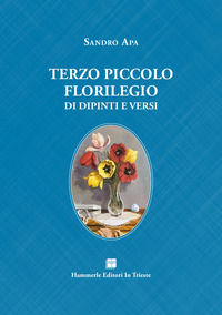 9788898422739 - Terzo piccolo florilegio di dipinti e versi