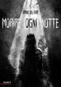 9788898423866 - Morire ogni notte