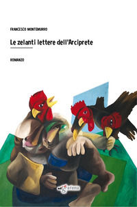 9788898432318 - Le zelanti lettere dell'Arciprete