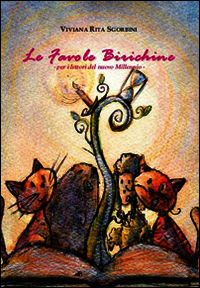 9788898435395 - Le favole birichine. Per i lettori del nuovo Millennio. Ediz. illustrata