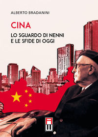 9788898444731 - Cina. Lo sguardo di Nenni e le sfide di oggi