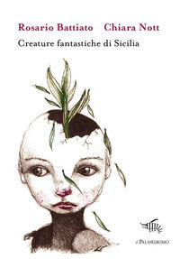 9788898447428 - Creature fantastiche di Sicilia. Ediz. illustrata