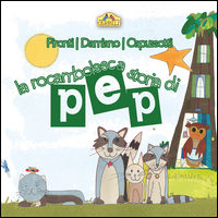 9788898452347 - La rocambolesca storia di Pep