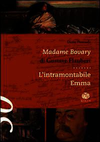 9788898455065 - Madame Bovary di Gustave Flaubert. L'intramontabile Emma