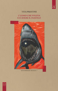 9788898462285 - L'uomo che voleva uccidere il diavolo