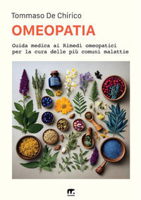 9788898470839 - Omeopatia. Guida medica ai rimedi omeopatici