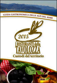 9788898477111 - I ristoranti della tavolozza. Guida enogastronomica delle Alpi del mare