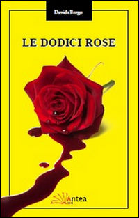 9788898481101 - Le dodici rose