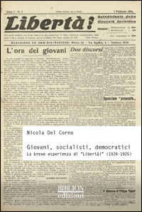 9788898490387 - Giovani, socialisti, democratici. La breve esperienza di «Libertà!» (1924-1925)