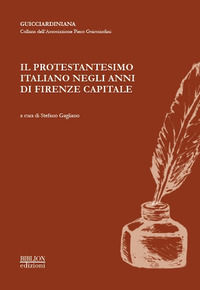 9788898490844 - Il protestantesimo italiano negli anni di Firenze capitale