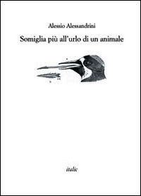 9788898505234 - Somiglia più all'urlo di un animale