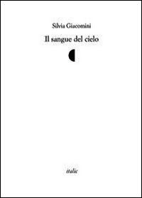 9788898505364 - Il sangue del cielo