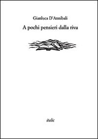 9788898505500 - A pochi pensieri dalla riva