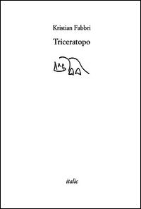 9788898505654 - Triceratopo (del battere il pugno sul tavolo)