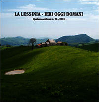9788898513178 - La Lessinia. Ieri, oggi, domani. Quaderno culturale. Vol. 36