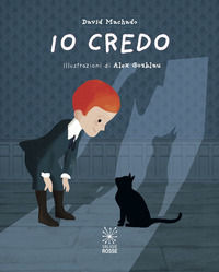 9788898518432 - Io credo. Ediz. illustrata