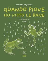 9788898518487 - Quando piove ho visto le rane