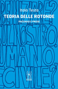 9788898518555 - Teoria delle rotonde. Paesaggi e prose