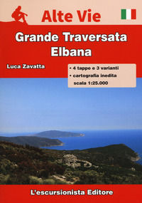 9788898520428 - Isola d'Elba. Grande traversata elbana. Con carta escursionistica 1:25000