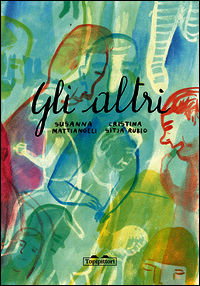 9788898523108 - Gli altri. Ediz. illustrata