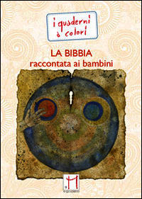9788898526093 - La Bibbia raccontata ai bambini