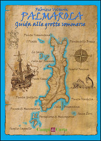 9788898555260 - Palmarola. Guida alle grotte sommerse