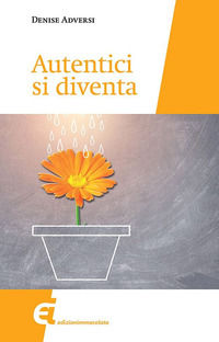 9788898573264 - Autentici si diventa