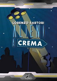 9788898585632 - Alieni a Crema