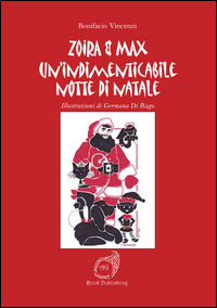 9788898590216 - Un'indimenticabile notte di Natale. Zoira & Max