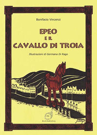 9788898590230 - Epeo e il cavallo di Troia