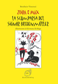 9788898590339 - La scomparsa del signor Buttenmüller. Zoira & Max