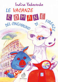 9788898590896 - Le vacanze romane del cinghialino di Firenze