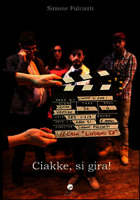 9788898598366 - Ciakke, si gira! (Il caso Livorno58)