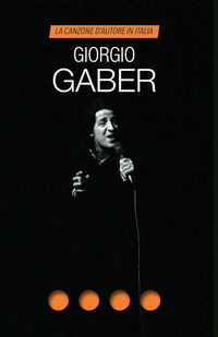 9788898599516 - Giorgio Gaber. La canzone d'autore in Italia