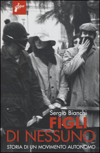9788898600557 - Figli di nessuno. Storia di un movimento autonomo