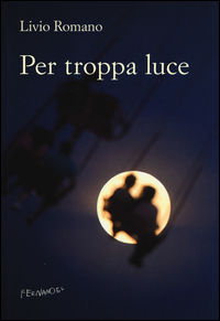 9788898605422 - Per troppa luce