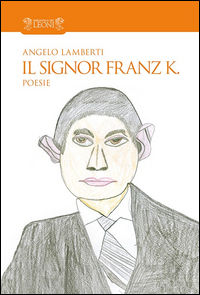 9788898613502 - Il signor Franz K.