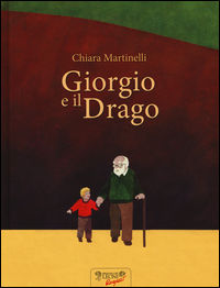 9788898613779 - Giorgio e il drago. Ediz. illustrata
