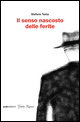 9788898620166 - Il senso nascosto delle ferite