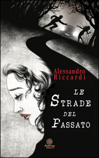 9788898621606 - Le strade del passato