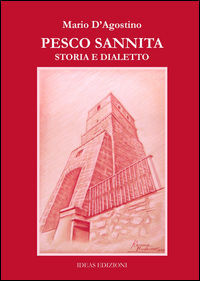 9788898622054 - Pesco Sannita. Storia e dialetto