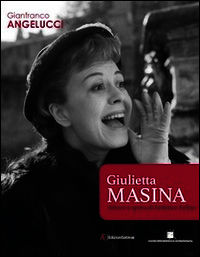 9788898623112 - Giulietta Masina attrice e sposa di Federico Fellini