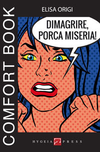 9788898636211 - Dimagrire, porca miseria! Comfort book